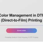 Color Management in DTF (Direct-to-film) Printing: Everything you Need to know