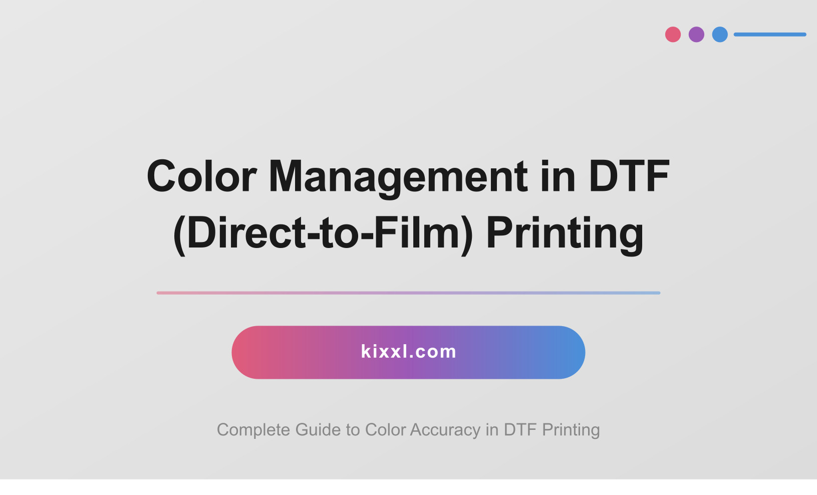 Color management in DTF (Direct-to-Film) printing (a complete guide to color accuracy in DTF printing)