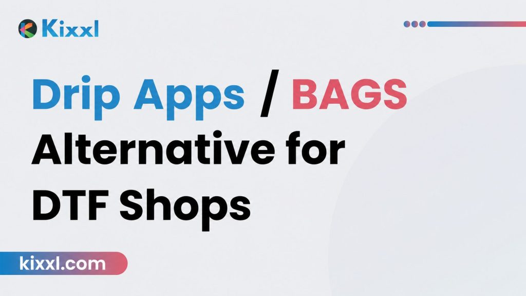 featured image of a blog titled "Drip Apps / BAGS alternative for DTF shops"